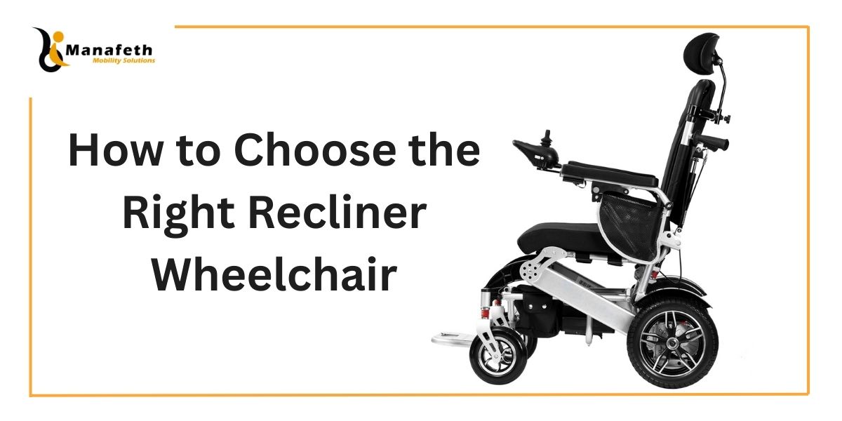 How to Choose the Right Recliner Wheelchair?