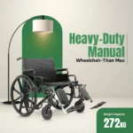 Heavy-Duty Manual Wheelchair – Titan Max 2